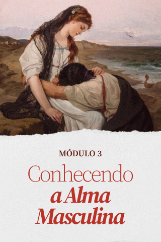 Modulo 3 - Conhecendo a Alma Masculina